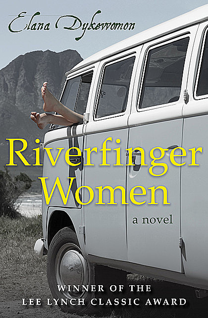 Riverfinger Women, Elana Dykewomon