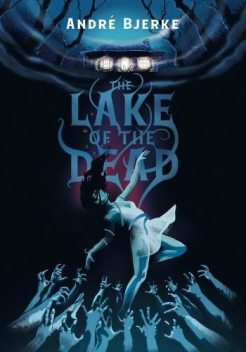 The Lake of the Dead, André Bjerke