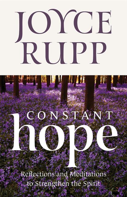 Constant Hope, Joyce Rupp
