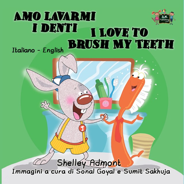 Amo lavarmi i denti I Love to Brush My Teeth, KidKiddos Books, Shelley Admont