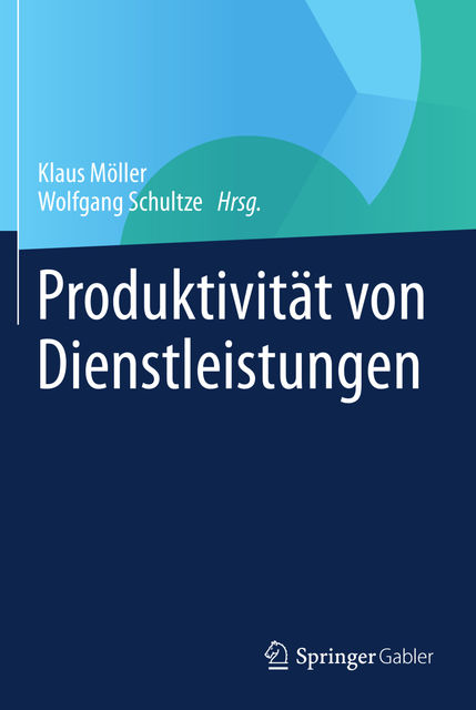 Produktivität von Dienstleistungen, Klaus Möller, Wolfgang Schultze