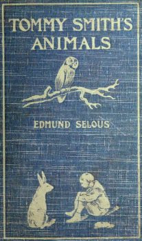 Tommy Smith's Animals, Edmund Selous