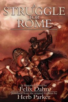 A Struggle for Rome, Felix Dahn