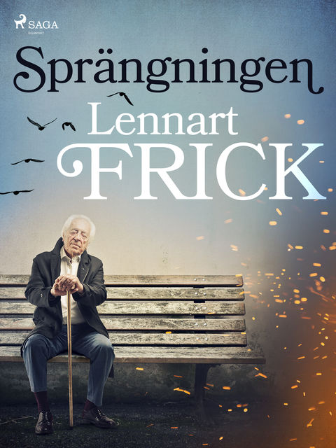 Sprängningen, Lennart Frick