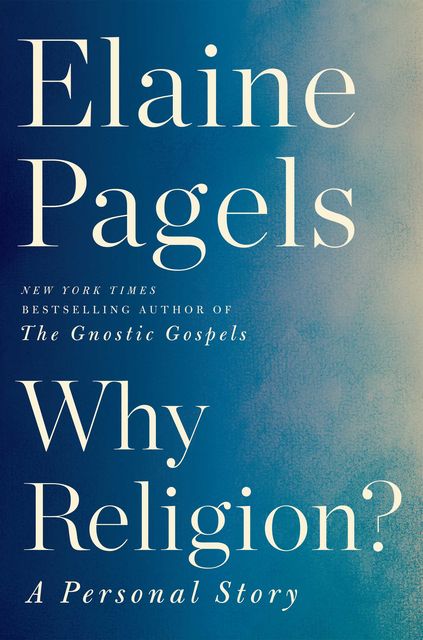 Why Religion, Elaine Pagels