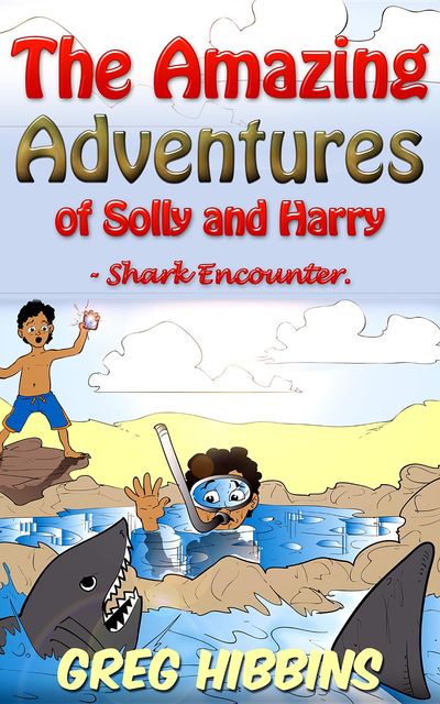 The Amazing Adventures of Solly and Harry- Shark Encounter, Greg Hibbins