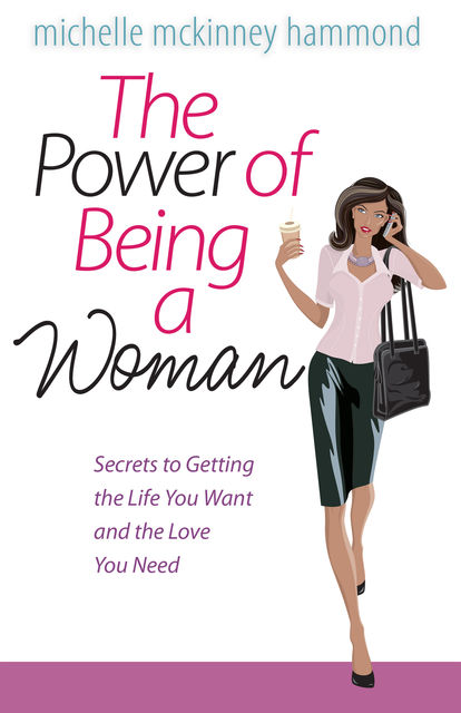 The Power of Being a Woman, Michelle McKinney Hammond