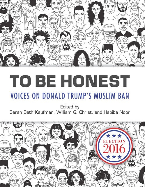 To Be Honest, Sarah Kaufman, Habiba Noor, William G. Christ
