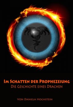 Im Schatten der Prophezeiung, Daniela Hochstein
