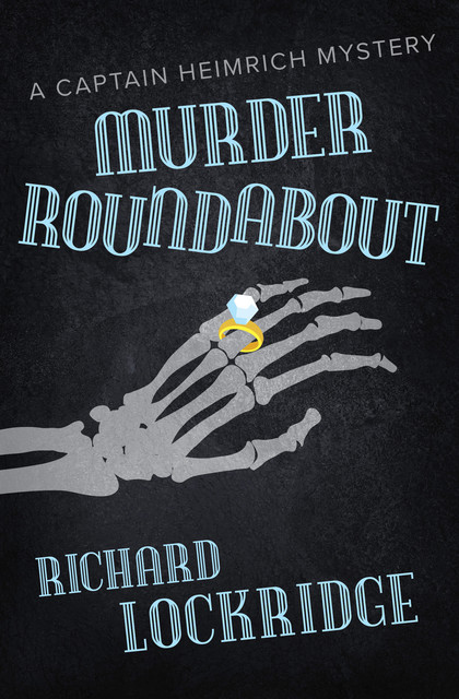 Murder Roundabout, Richard Lockridge