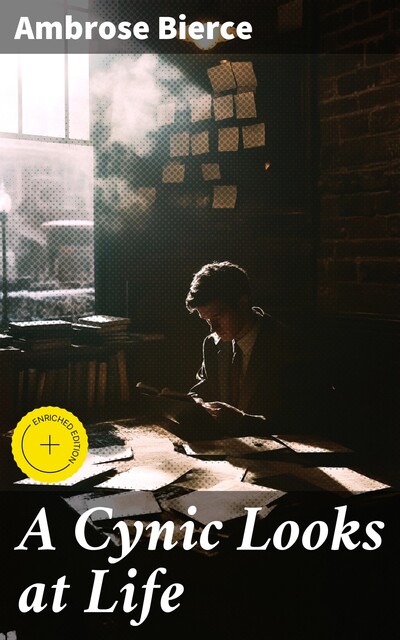 A Cynic Looks at Life, Ambrose Bierce