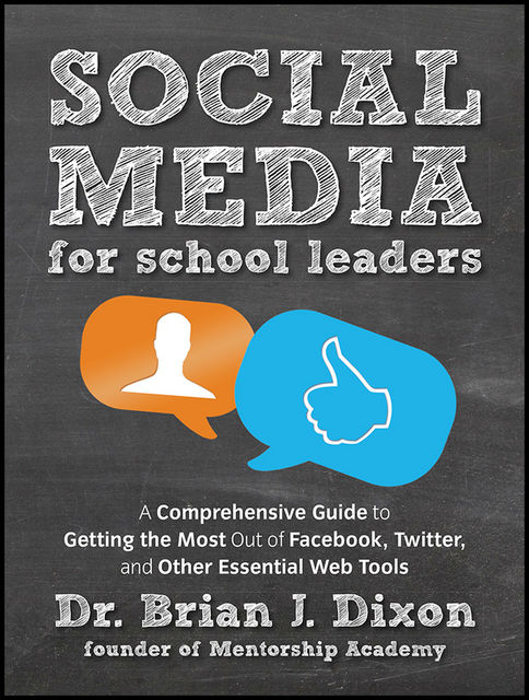 Social Media for School Leaders, Brian Dixon