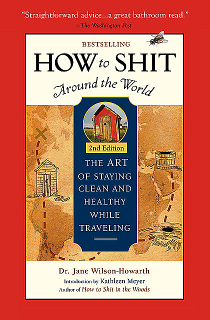 How To Shit Around the World, 2nd Edition, Jane Wilson-Howarth