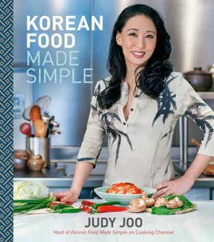 Korean Food Made Simple, Judy Joo