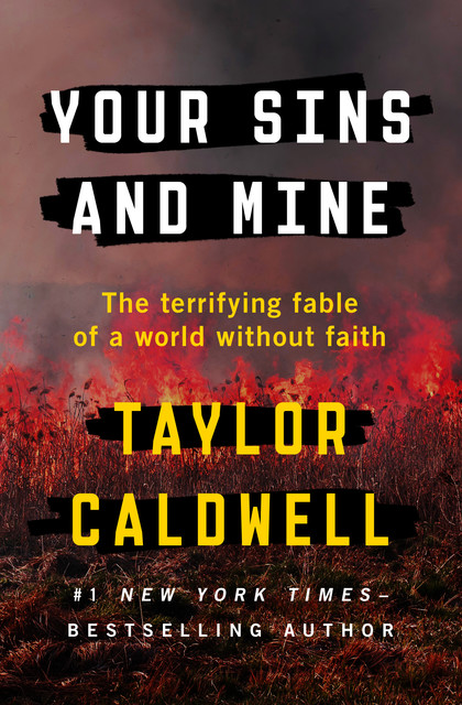 Your Sins and Mine, Taylor Caldwell