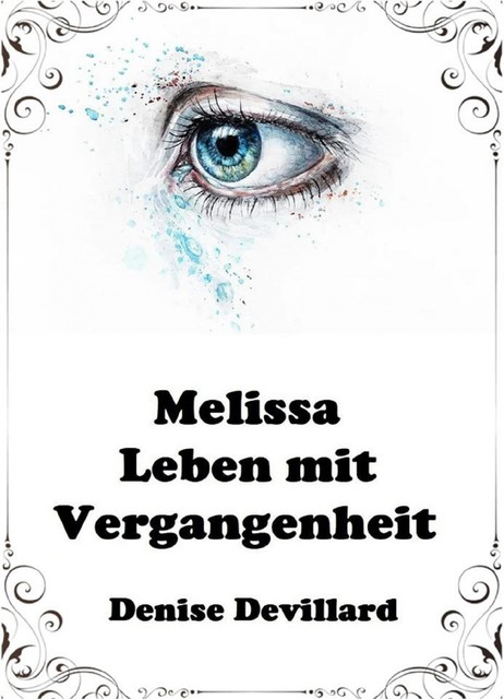 Melissa – Leben mit Vergangenheit, Denise Devillard