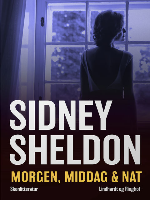 Morgen, middag & nat, Sidney Sheldon