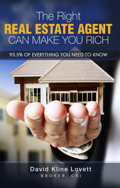 The Right Real Estate Agent Can Make You Rich, David Kline Lovett