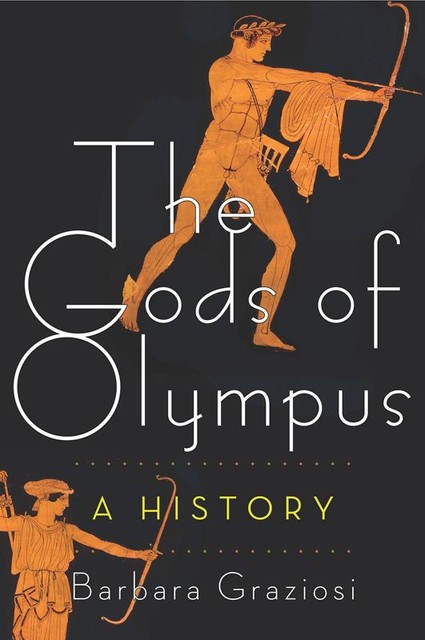 The Gods of Olympus: A History, Barbara Graziosi