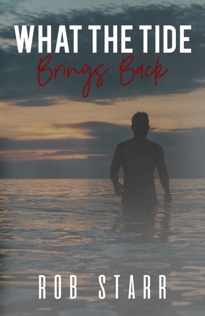 What The Tide Brings Back, Rob Starr