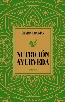 Nutrición Ayurveda, Silvina Draiman