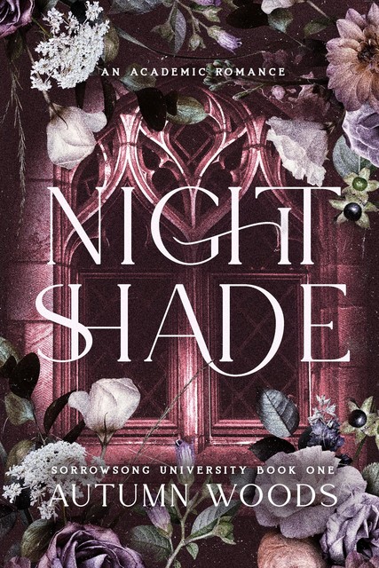 Nightshade: An Enemies to Lovers, Dark Academic Romance (Sorrowsong University Book 1), Autumn Woods