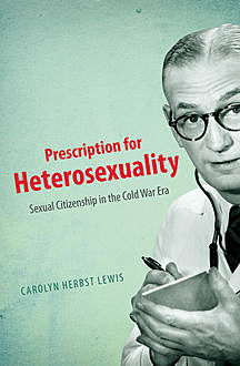 Prescription for Heterosexuality, Carolyn Lewis