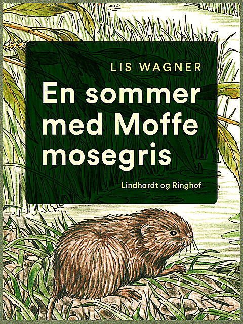 En sommer med Moffe mosegris, Lis Wagner