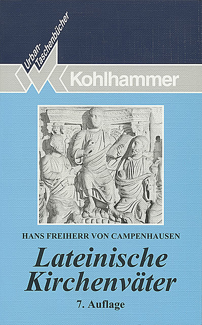Lateinische Kirchenväter, Hans Freiherr von Campenhausen