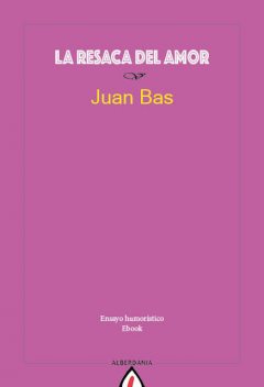 La resaca del amor, Juan Bas