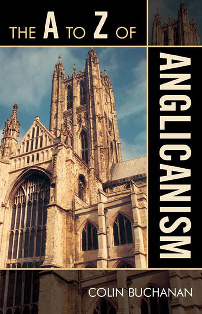 The A to Z of Anglicanism, Colin Buchanan