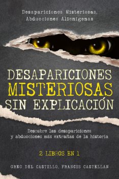 Desapariciones Misteriosas sin Explicación, Greg del Castillo, Francis Castellan
