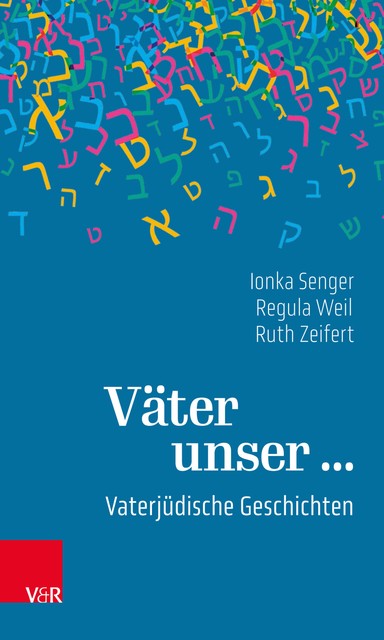 Väter unser, Ionka Senger, Regula Weil, Ruth Zeifert