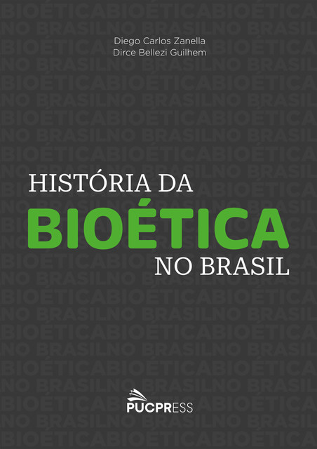 História da Bioética no Brasil, Dirce Guilhem, Diego Carlos Zanella