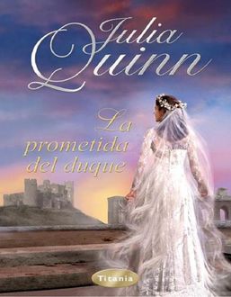La Prometida Del Duque, Julia Quinn