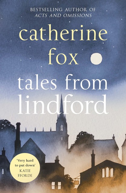 Tales from Lindford (Lindchester Chronicles 4), Catherine Fox