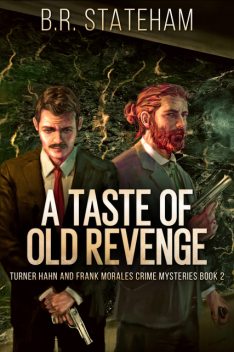 A Taste of Old Revenge, B.R. Stateham