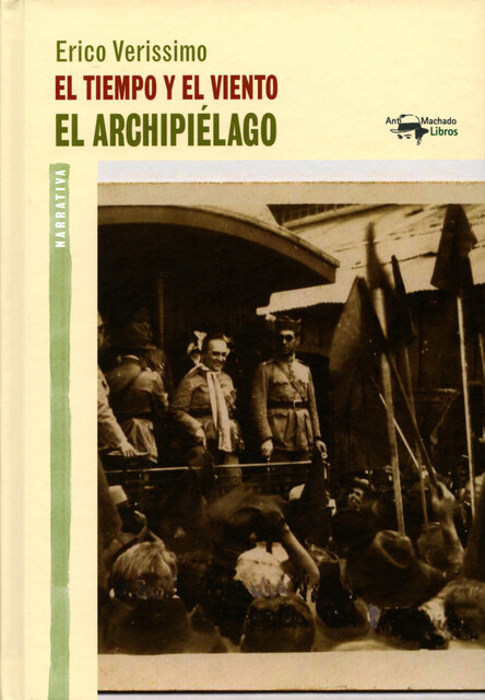 El tiempo y el viento – Vol. 3 – El archipiélago, Erico Verissimo