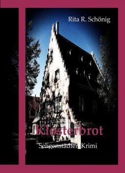 Klosterbrot, Rita Renate Schönig