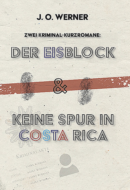 Der Eisblock & Keine Spur in Costa Rica, J.O. Werner