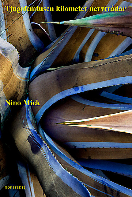 Tjugofemtusen kilometer nervtrådar, Nick Mino