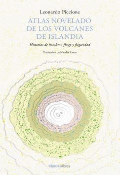 Atlas novelado de los volcanes de Islandia, Leonardo Piccione
