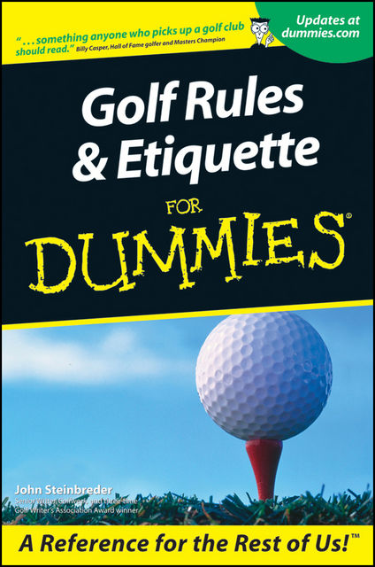 Golf Rules and Etiquette For Dummies, John Steinbreder