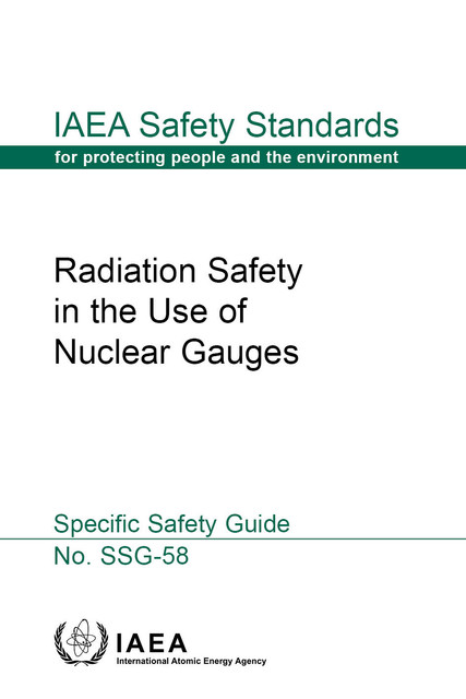 Radiation Safety in the Use of Nuclear Gauges, IAEA