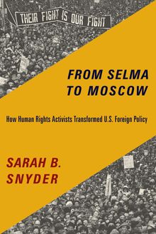 From Selma to Moscow, Sarah B. Snyder