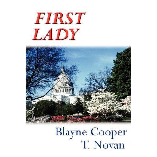Первая леди, Blayne Cooper, T.Novan
