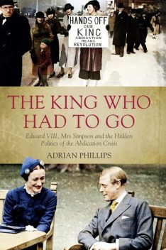 The King Who Had To Go, Adrian Phillips