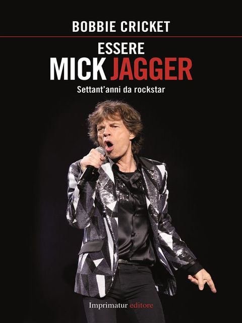 Essere Mick Jagger, Bobbie Cricket