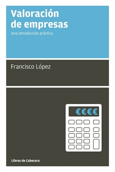 Valoración de empresas, Francisco López Martínez