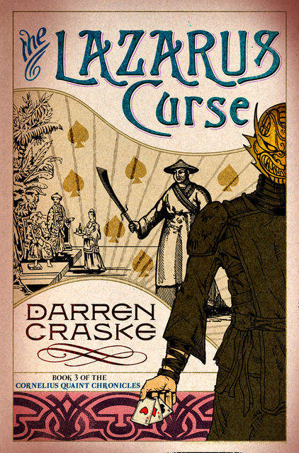 The Lazarus Curse (Cornelius Quaint Chronicles, Book 3), Darren Craske